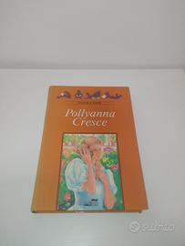 Eleonor H. Porter - Pollyanna cresce