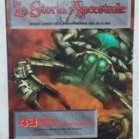 N. 43 La Storia Ancestrale - 2^ Parte 1993 - 1994