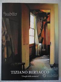 Tiziano Bertacco - I luoghi della memoria