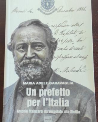 Un prefetto per l'Italia Antonio Malusardi