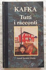 Franz Kafka - Tutti i racconti - Newton Compton