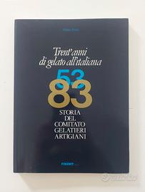 "Trent'anni di gelato all'italiana 53-83" F. Fava