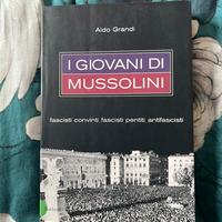 I giovani di Mussolini di Aldo Grandi