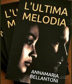 Libro - Romanzo - L'ultima Melodia 