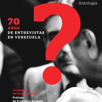70 anos de entrevistas en Venezuela