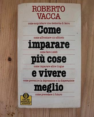 Come imparare più cose e vivere meglio - Roberto V