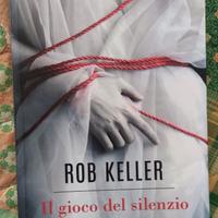 Il gioco del silenzio - Rob Keller