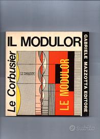 IL MODULOR   Le  Corbusier (opera completa 2 v.v.)