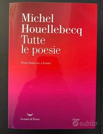 Michel Houellebecq - Tutte le poesie