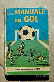 Manuale Del Gol Vezio Melegari prima edizione 1974