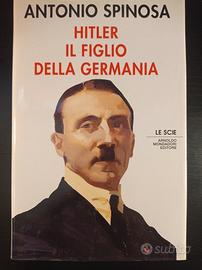 Hitler il figlio della Germania di Antonio. Spinos