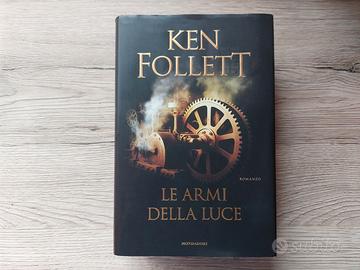 LE ARMI DELLA LUCE - KEN FOLLETT - 1a Edizione