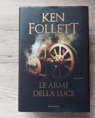 LE ARMI DELLA LUCE - KEN FOLLETT - 1a Edizione