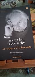 Alejandro Jodorowsky  "La domanda è  la risposta "