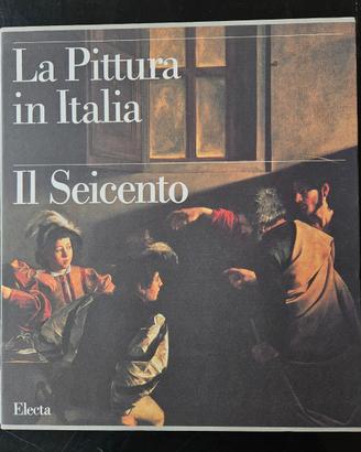 La Pittura in Italia – Il Seicento – Electa – 2 vo