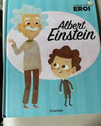 Albert Einstein, collana “I miei piccoli eroi”