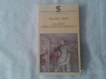 LIBRO LEGGERI LIBERTINAGGI SABBATICI di Mercedes A