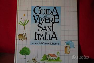 "Guida al vivere sani in Italia"  Centro Eubiotica