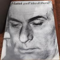 Mattei "Quell'idea di libertà"