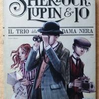 Sherlock, Lupin & io - vol.1 - Il trio della dama