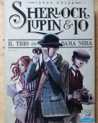 Sherlock, Lupin & io - vol.1 - Il trio della dama