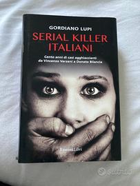 Serial Killer Italiani - Gordiano Lupi 