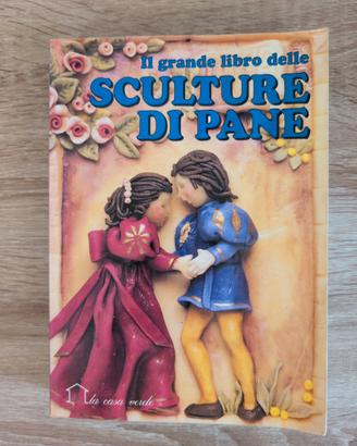 Il grande libro delle sculture di pane
