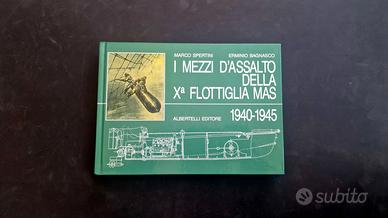 libro  I Mezzi d'Assalto della Xª Flottiglia Mas