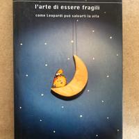 L’ arte di essere fragili