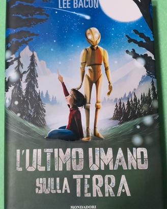 📕  L’ultimo umano sulla terra.   Lee Bacon