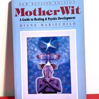 Mother Wit. Saggezza naturale e sviluppo psichico