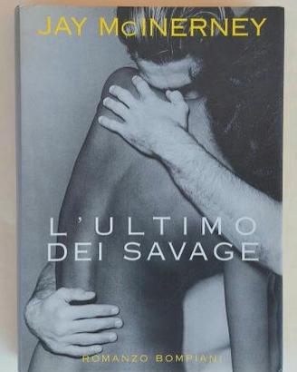 L'ultimo dei Savage di Jay McInerney 1°Ed.Bompiani