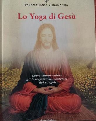 Lo Yoga di Gesù - Yogananda