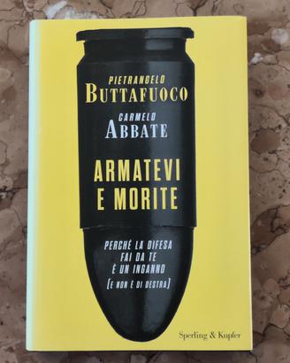 Armatevi e morite - Buttafuoco & Abbate