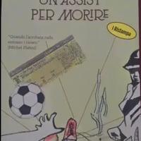 Un assist per morire di Andrea Monticone. Ed. Buen