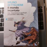 Il mondo incantato - Bruno Bettelheim