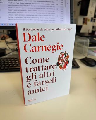 Dale Carnegie Come trattare gli altri e farseli am