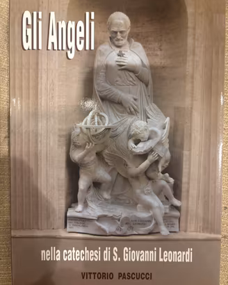 Gli angeli nella catechesi di s giovanni leonardi