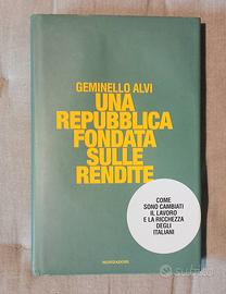 Una Repubblica fondata sulle rendite / G.Alvi