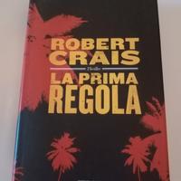 Romanzo di Robert Crais " LA PRIMA REGOLA 