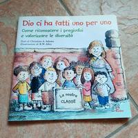 Dio ci ha fatto uno per uno