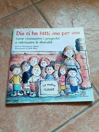 Dio ci ha fatto uno per uno
