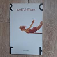 Philip Roth  - Quando lei era buona