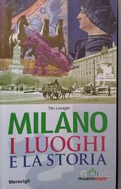 Milano i luoghi e la storia