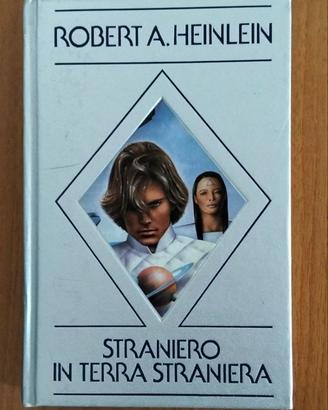 Straniero in terra straniera di Robert A. Heinlein