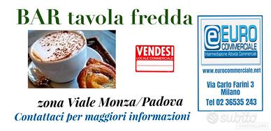 639/25 BAR TAVOLA FREDDA mq 40 zona Monza/Padova