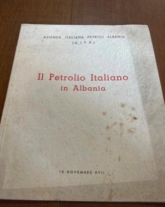 Libro antico Il Petrolio Italiano in Albania AIP
