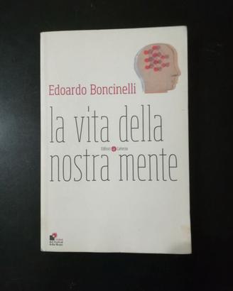 EDOARDO BONCINELLI - LA VITA DELLA NOSTRA MENTE