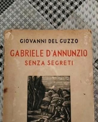Libro Gabriele D'Annunzio "Senza segreti".