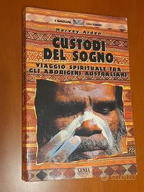 Custodi del sogno. Viaggio spirituale tra gli abor